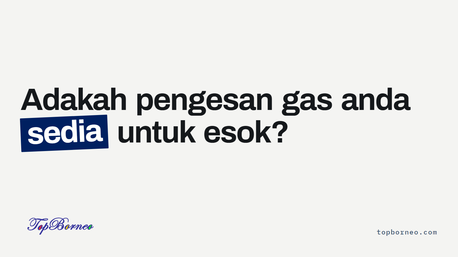 Adakah pengesan gas anda sedia untuk esok?
